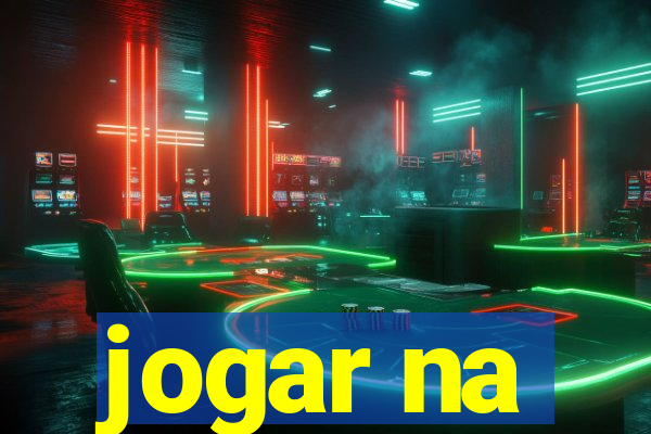 jogar na